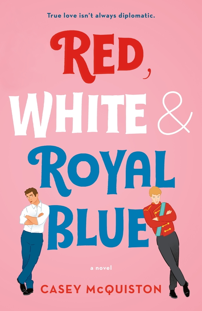 Casey McQuiston - Red, White and Royal Blue